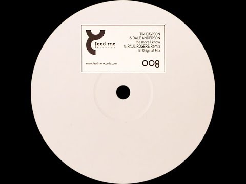 Tim Davison & Dale Anderson ‎– The More I Know (Paul Rogers Remix)