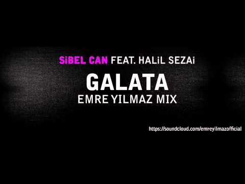 Sibel Can feat. Halil Sezai - Galata (Emre Yilmaz Mix)