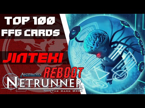 Get into Netrunner Reboot | Jinteki - Top 100 FFG Cards