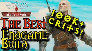 Witcher 3: B&amp;W | 100K Damage With. One. Swing. | Best Endgame Build | NG+/DM/LV 80+