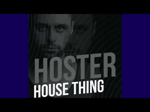HOSTER - House Thing (Original Mix)