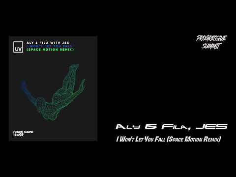 Aly & Fila, JES - I Won't Let You Fall (Space Motion Remix) [UV]