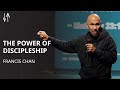The Power Of Discipleship Francis Chan