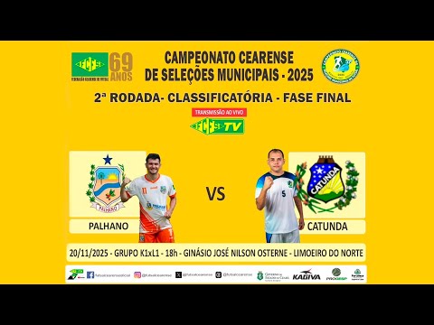 CAMPEONATO CEARENSE DE SELEÇÕES MUNICIPAIS 2025 I PALHANO X CATUNDA | 2ª RODADA | AO VIVO