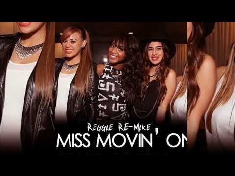 ■DJ Benjaxz Ft Fifth Harmony - Miss Moving On [Reggae Remake 2k19]■