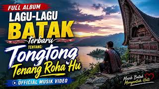 Download lagu Full Album Lagu Batak Galau Terbaru – Tongtong Tenang Roha Hu | Lagu Batak Pop Pilihan mp3 Download lagu Full Album Lagu Batak Galau Terbaru – Tongtong Tenang Roha Hu | Lagu Batak Pop Pilihan mp3