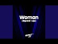 Woman (Sped Up)