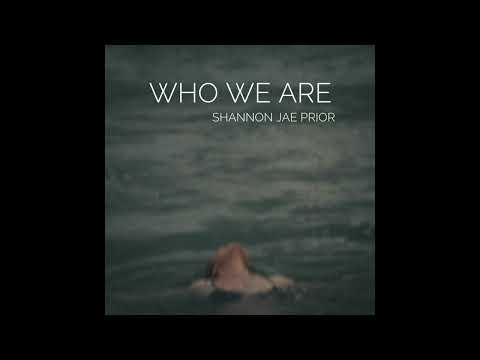 Who We Are - Shannon Jae Prior (Audio Version)