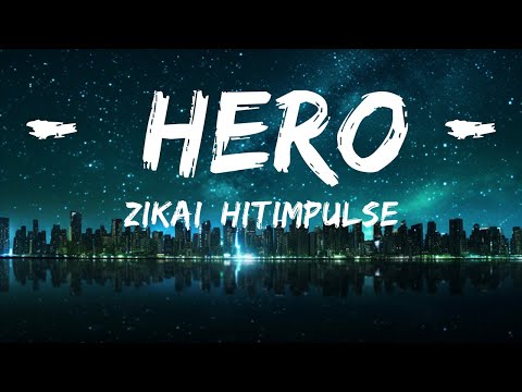 Zikai, Hitimpulse - Hero (Lyrics)  | 30mins - Feeling your music