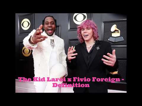 The Kid Laroi x Fivio Foreign - Definition (Snippet)
