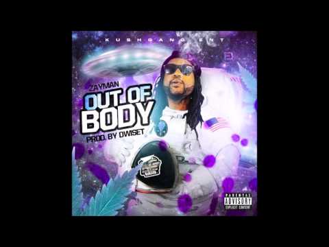 ZAYMAN-OUT OF BODY prod by DWISET