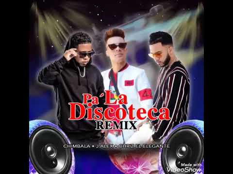 J Alex ft chimbala.  pa la discoteca-  prod. By. B one