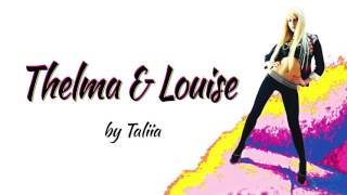 Taliia - Thelma &amp; Louise (Audio)
