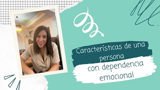 Características de las personas con dependencia emocional - Iratxe López Fuentes