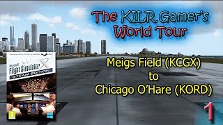 FSX:SE -- Meigs Field (KCGX) to Chicago O'Hare (KORD) || KILR Gamer's World Tour