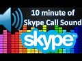 10 minute of Skype Call Sound