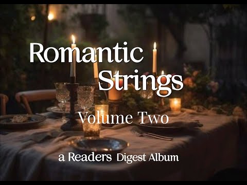 ROMANTIC STRINGS VOLUME TWO A Readers Digest Album