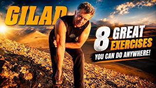 Gilad shows you 8 exercises you can do anywhere anytime.