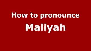How to pronounce Maliyah