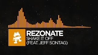 [House] - Rezonate - Shake It Off (feat. Jeff Sontag) [Monstercat Release]