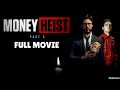 Money Heist Season 4 2024 Full Movie In English Netflix Hit Review Facts