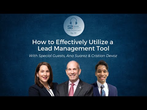 How to Effectively Utilize a Lead Management Tool with Ana Suarez & Cristian Devoz - Ep. 111