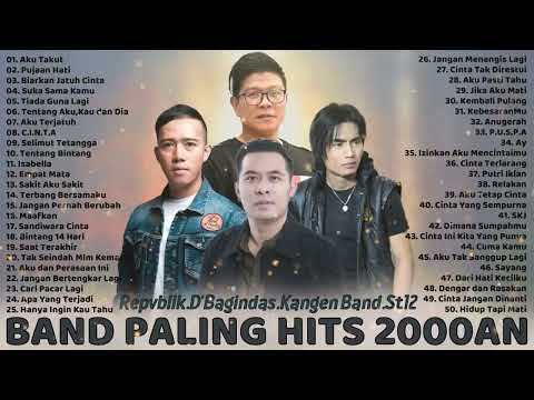 50 Lagu Terbaik Dari Repvblik, Kangen Band, ST12, D'Bagindas - Lagu Tahun 2000an Paling Hits