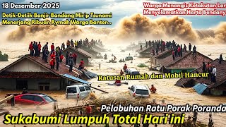 Download lagu 18/12/2025 SUKABUMI LUMPUH TOTAL! BANJIR TSUNAMI PELABUHAN RATU SUKABUMI,BANJIR & LONGSOR SUKABUMI mp3 Download lagu 18/12/2025 SUKABUMI LUMPUH TOTAL! BANJIR TSUNAMI PELABUHAN RATU SUKABUMI,BANJIR & LONGSOR SUKABUMI mp3