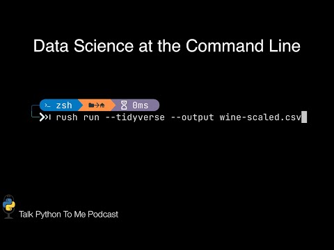 Data Science from the Command Line - Talk Python to me Ep.392