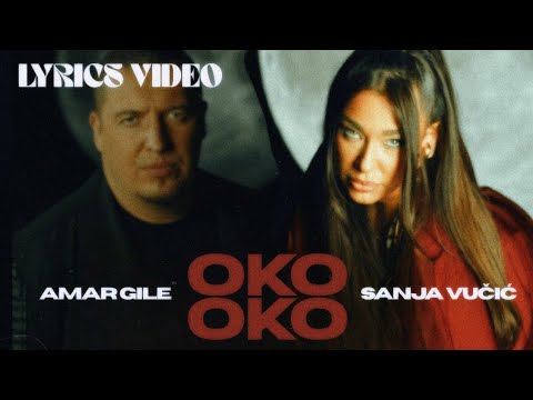 Sanja Vučić x Amar Gile - Oko oko (Lyrics Video by Blkan Vibes | EP "Makadam")