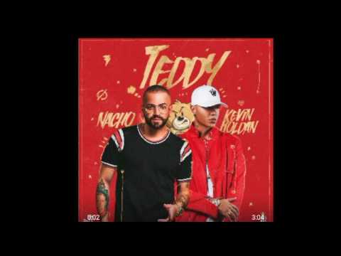 nacho ft. kevin roldan - teddy