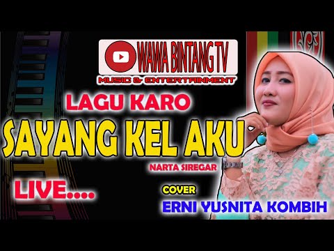 SAYANG KEL AKU LIVE || ERNI YUSNITA KOMBIH COVER || NARTA SIREGAR