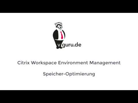 Citrix Workspace Environment Management (WEM) Speicher Optimierung
