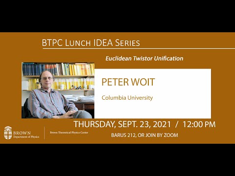 "Euclidean Twistor Unification" Peter Woit (Columbia University)