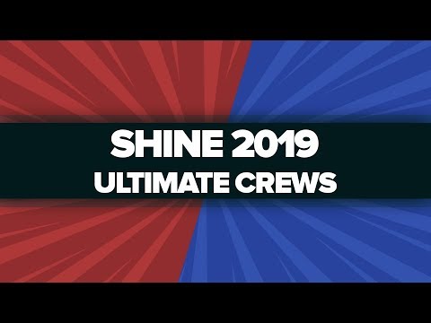Shine 2019 - Ultimate Crews - Main Stream: All Matches | Day 1