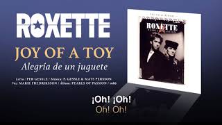 ROXETTE — &quot;Joy of a Toy&quot; (Subtítulos Español - Inglés)
