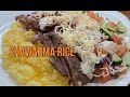 SHAWARMA RICE | BEEF SHAWARMA RECIPE + WHITE SAUCE & YELLOW RICE RECIPE