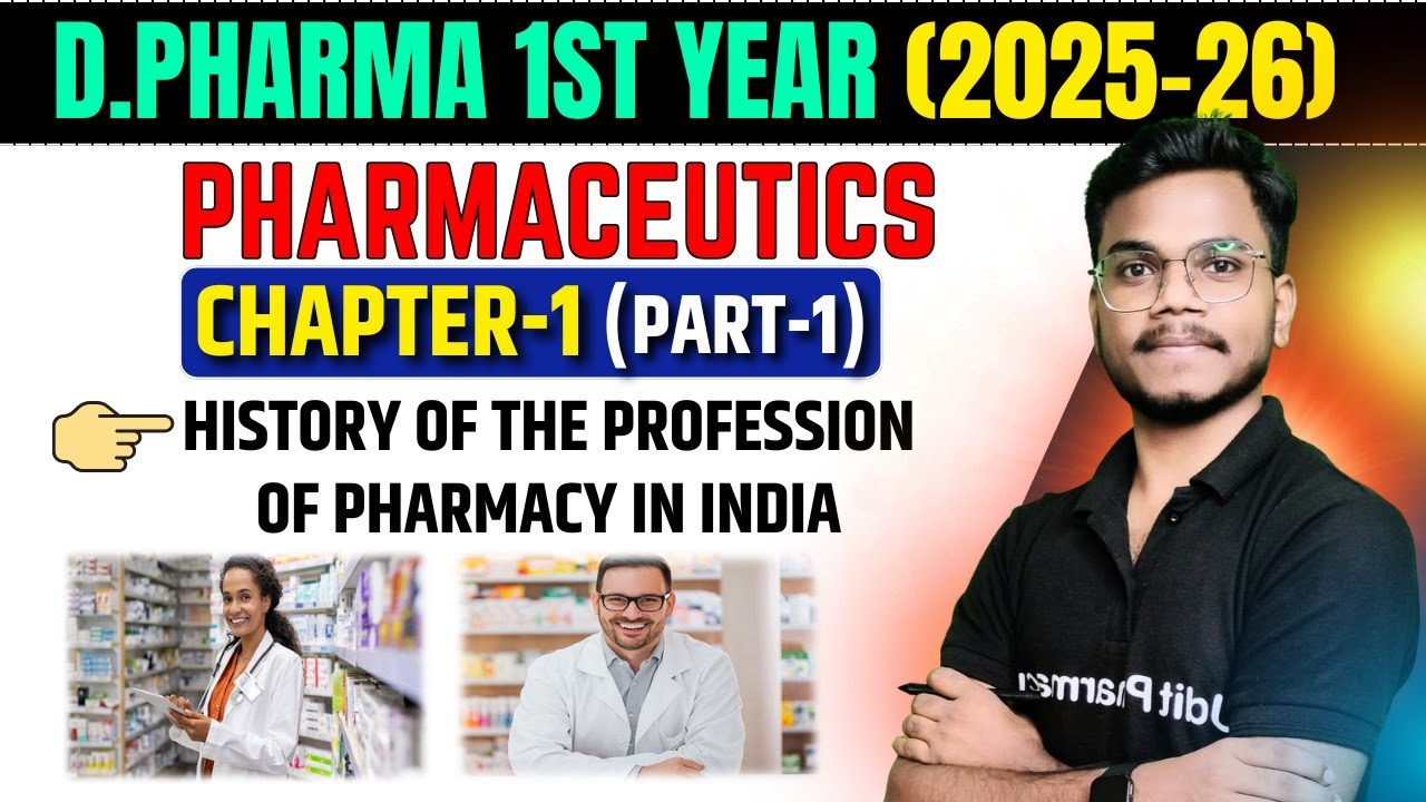 D.Pharma 1st Year | Pharmaceutics Chapter-1 (Part -1) | History of Pharmacy Profession in India |