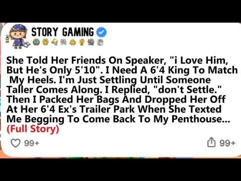 SHE TOLD HER FRIENDS ON SPEAKER, “ I LOVE HIM, BUT HE’S ONLY 5’10”. I NEED A 6’4 KING TO MATCH MY…..