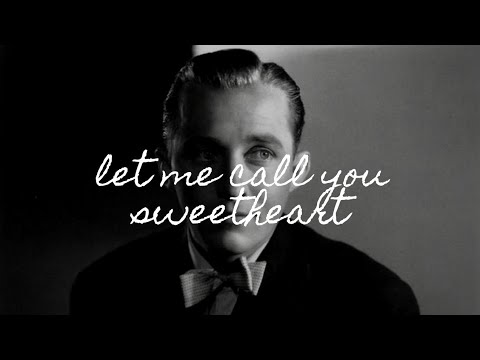 let me call you sweetheart - bing crosby (lyrics)