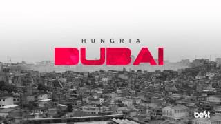 Dubai - Hungria Hip Hop (Official Music)