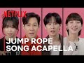 Jump Rope Song “Kkomaya Kkomaya” Acapella Video | Squid Game: Season 3 | Netflix