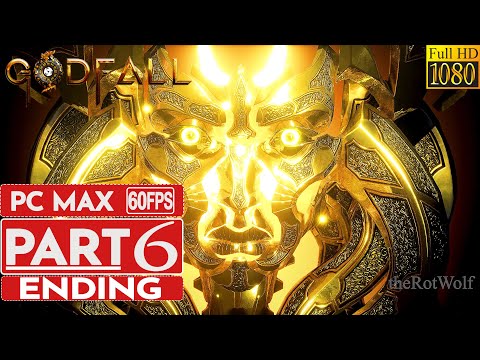 GODFALL ENDING/BOSS Gameplay Walkthrough Part 6 [1080p HD 60FPS PC] - No Commentary (FULL GAME)