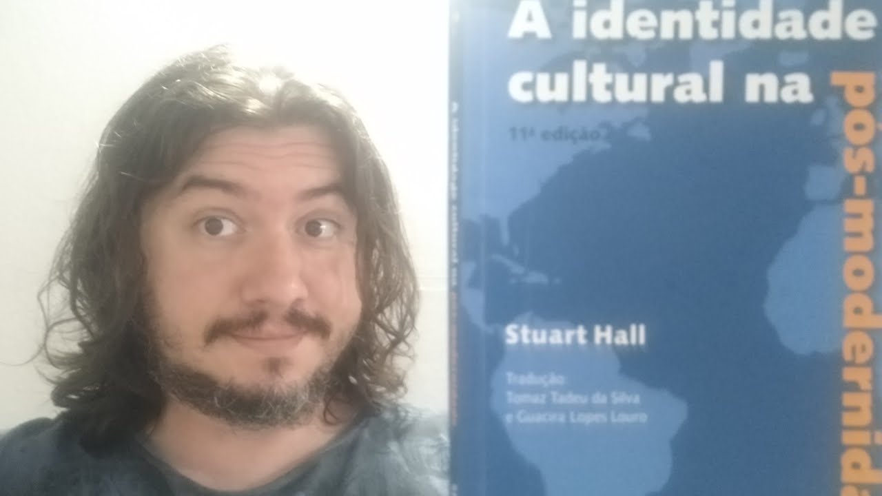 Review de livro: A Identidade Cultural na Pós Modernidade - Stuart Hall
