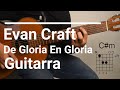 Acordes De Gloria En Gloria Evan Craft