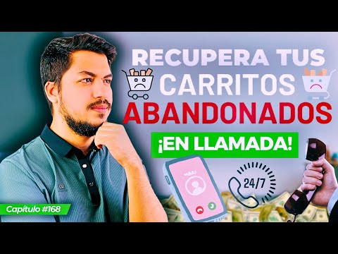 Como recuperar CARRITOS ABANDONADOS en llamada para Dropshipping Contra Entrega