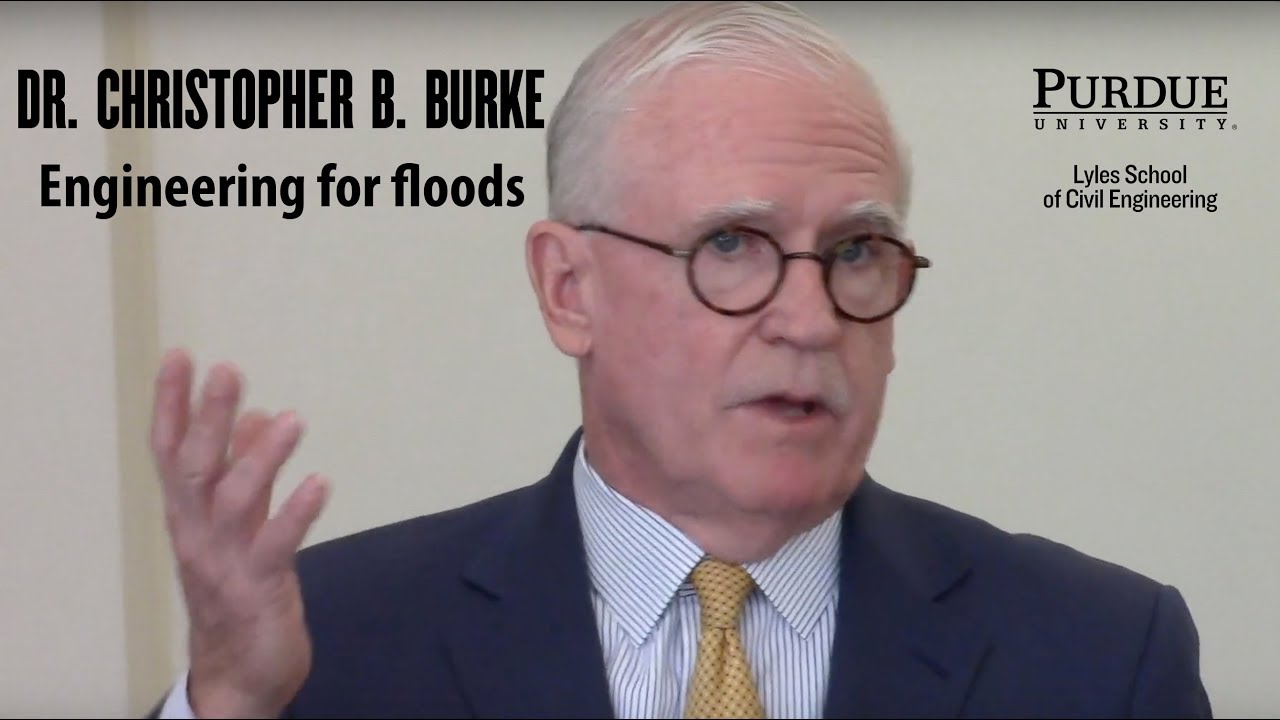 Engineering for Floods — Dr. Christopher B. Burke