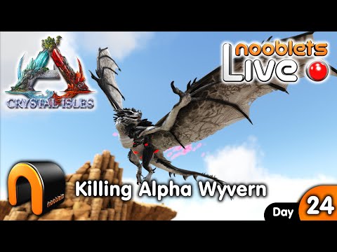 ARK Crystal Isles KILLING ALPHA WYVERNS Day 24! #crystalisles