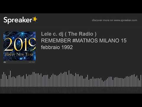 REMEMBER #MATMOS MILANO 15 febbraio 1992