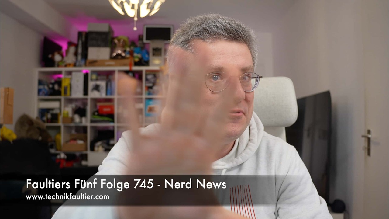 Faultiers Fünf Folge 745 - Nerd News